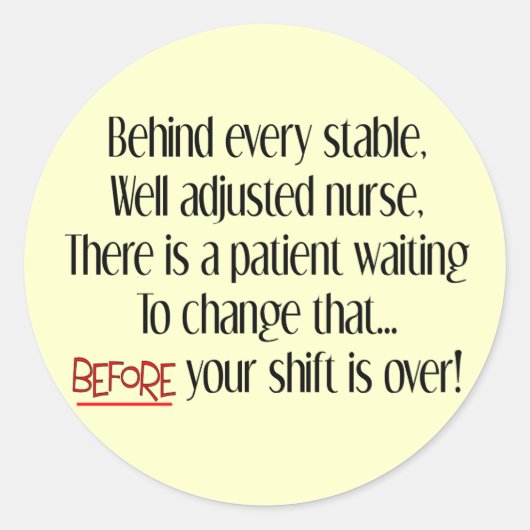 Hilarious Zurse Gifts "Behind each Stable Nurse" Ronde Sticker (Voorkant)