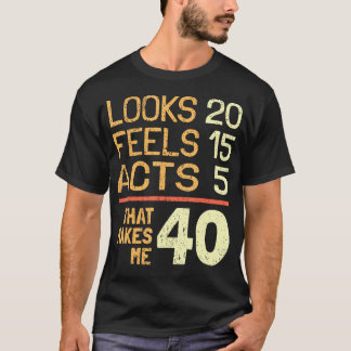 Hilarisch 40ste verjaardagsidee I 40 jaar T-shirt