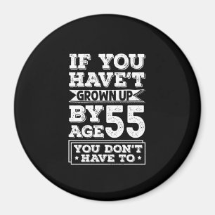 Hilarisch 55-jarige leeftijd opgroeien Fun Gag Gif Magneet