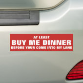 Hilarisch citaat: KOOP ME DINER Bumpersticker (Op auto)