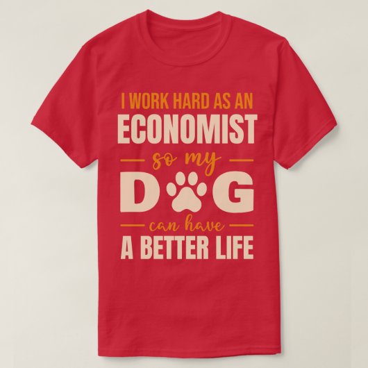 Hilarisch Economist Hondenliefhebber Quote T-shirt (Design voorkant)