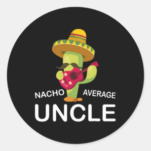 Hilarisch Uncle Joke Humor Funny Nacho Gemiddelde  Ronde Sticker