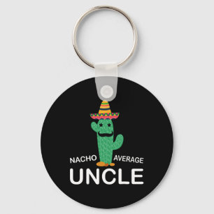 Hilarisch Uncle Joke Humor Funny Nacho Gemiddelde Sleutelhanger