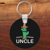Hilarisch Uncle Joke Humor Funny Nacho Gemiddelde Sleutelhanger (Voorkant)