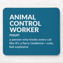 Hilarische Animal Control Worker Betekenis Muismat