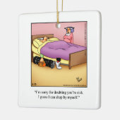 Hilarische Humor Keramisch Ornament (Links)