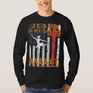 Hilarische Jezus is mijn Redder, ballet is mijn th T-shirt