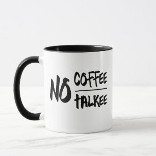 Hilarische koffie Quote No Coffee No Talkie Mok