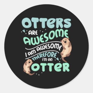 Hilarische otters zijn Geweldige 4 otterfans Ronde Sticker
