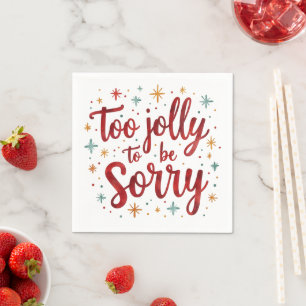 Hilarische quote te vrolijk om sorry te zijn Kerst Servet