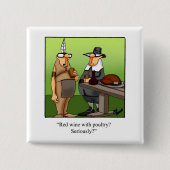Hilarische Thanksgiving Humor Button Gift (Voorkant)