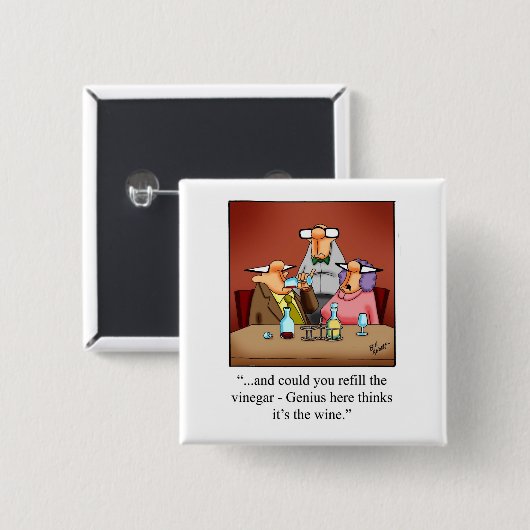 Hilarische Wijn Humor Button Gift (Voorkant /achterkant)