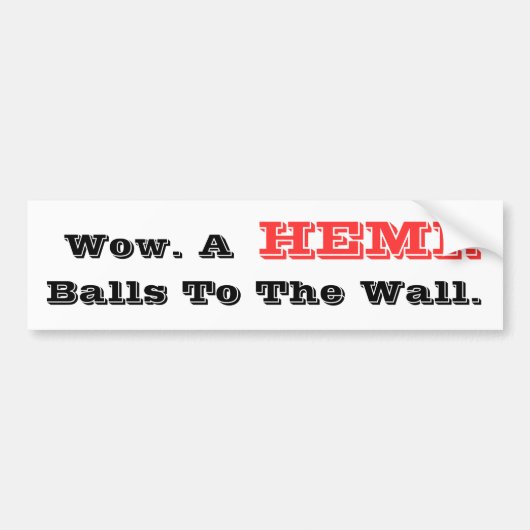 HilariTee: Wauw. Hemi. Balls naar de muur. Sticker (Voorkant)