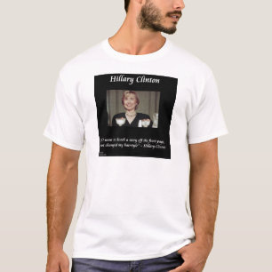 Hilary Clinton Hairstyle & Headlines Quote T-shirt