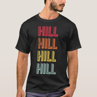 HILL Gift Surname Funny Retro 80's Birthday T-shirt