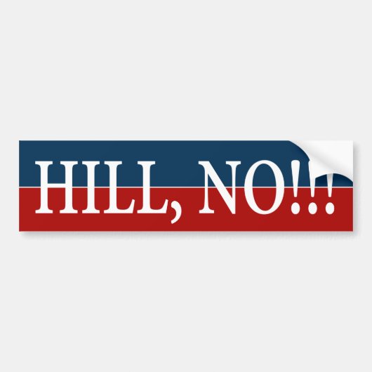"HILL, NEE!" BUMPERSTICKER (Voorkant)