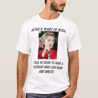 Hillary4, het zal goed zijn om een president te he t-shirt
