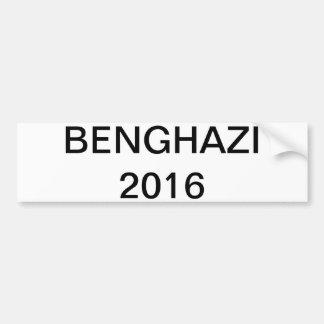 Hillary 2016 - BENGHAZI Bumpersticker