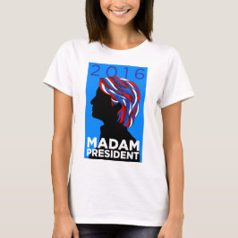 Hillary 2016: Madame President - T-shirt voor dame