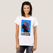 Hillary 2016: Madame President - T-shirt voor dame (Voorkant volledig)