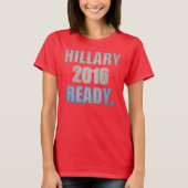 Hillary 2016 Ready T-shirt (Voorkant)