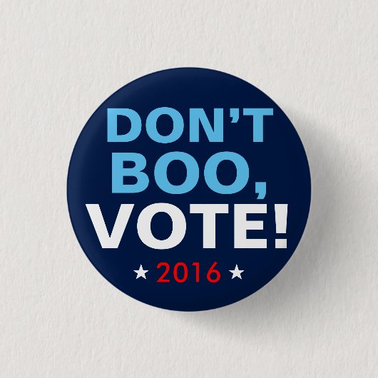 Hillary Clinton 2016: "NIET BOO, STEMMING!" Knoop Ronde Button 3,2 Cm (Voorkant)
