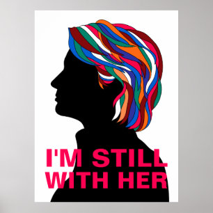 Hillary Clinton 2017: "IK BEN NOG STEEDS MET HAAR" Poster