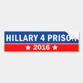 Hillary Clinton 4 gevangenis in 2016 Bumpersticker (Voorkant)