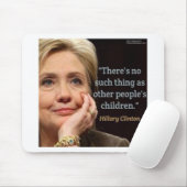 Hillary Clinton & Alle Kinderen Citaat Muismat (Met muis)