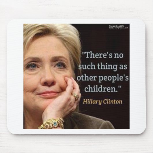 Hillary Clinton & Alle Kinderen Citaat Muismat (Voorkant)