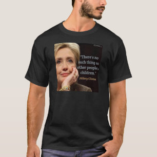 Hillary Clinton & Alle Kinderen Citaat T-shirt