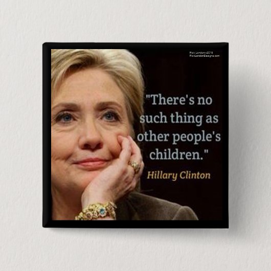 Hillary Clinton & Alle Kinderen Citaat Vierkante Button 5,1 Cm (Voorkant)