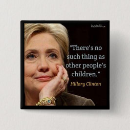 Hillary Clinton & Alle Kinderen Citaat Vierkante Button 5,1 Cm