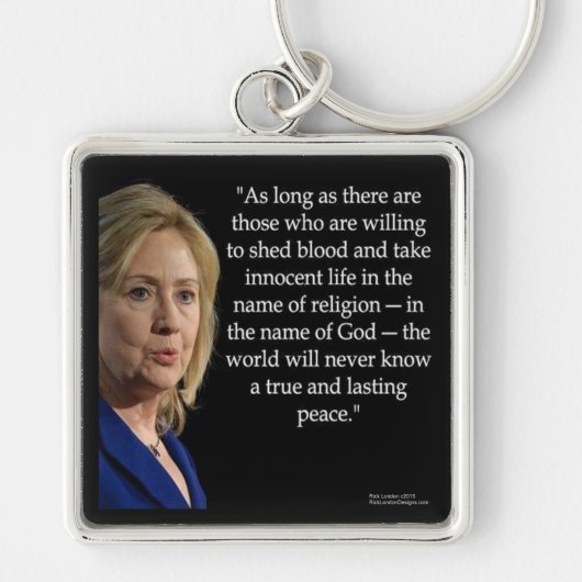 Hillary Clinton Bloed Religie Citaat Sleutelhanger (Voorkant)