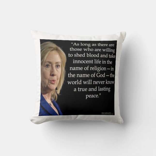 Hillary Clinton & Blood/Peace Quote Worpkussen Kussen (Voorkant)