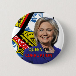 Hillary Clinton de koningin van corruptie Ronde Button 5,7 Cm