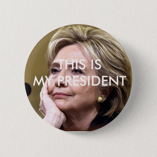 Hillary Clinton Dit is mijn President Button (Voorkant)
