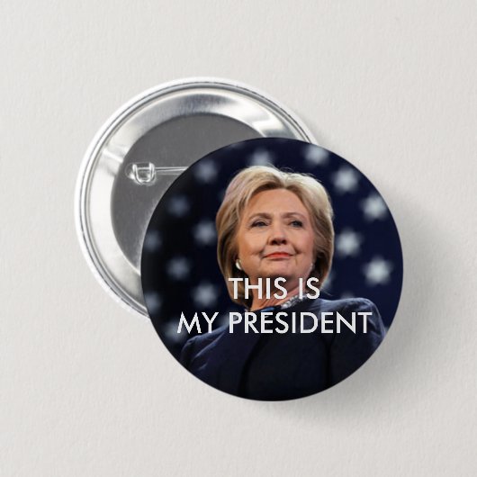 Hillary Clinton - Dit is mijn President Button (Voorkant /achterkant)