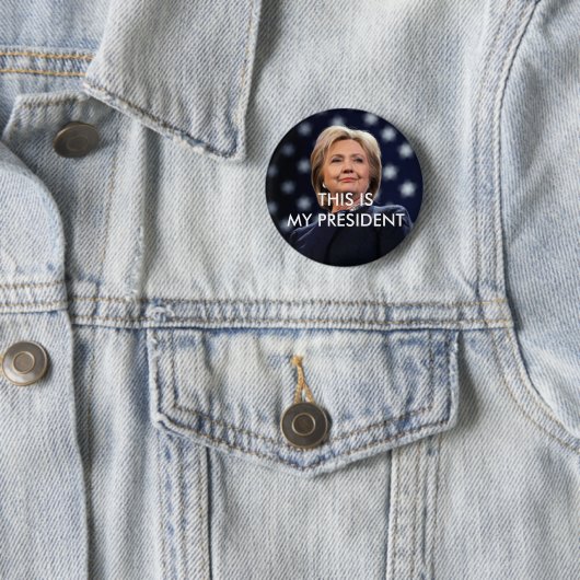 Hillary Clinton - Dit is mijn President Button (In situ)