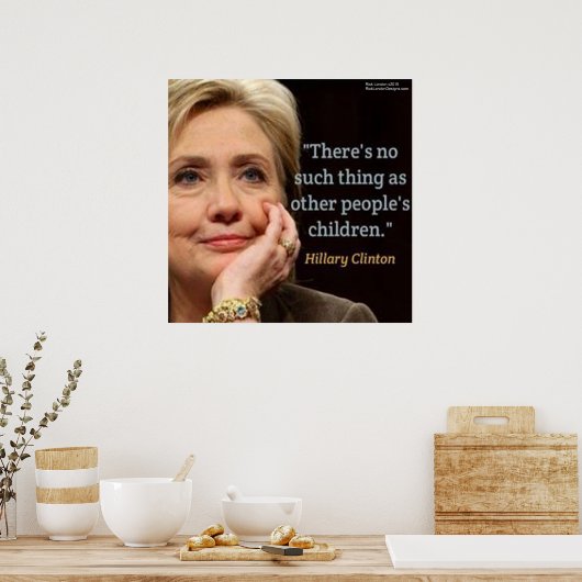 Hillary Clinton en Children Quote Poster (Keuken)