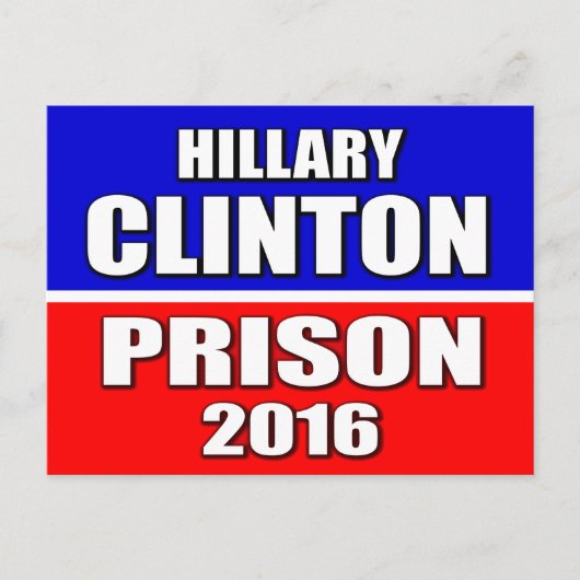 "HILLARY CLINTON FOR PRISON 2016" BRIEFKAART (Voorkant)