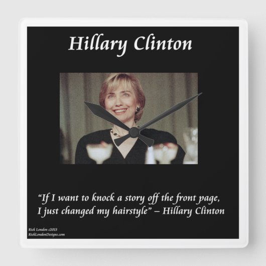 Hillary Clinton Grappige Kapsel Quote Wandklok (Voorkant)
