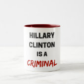 hillary clinton is a criminal mug tweekleurige koffiemok (Center)