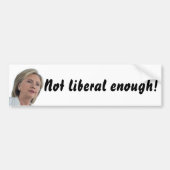 Hillary Clinton is niet liberaal genoeg! sticker (Voorkant)
