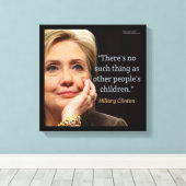 Hillary Clinton & Kinderen Quote Canvasprint Canvas Afdruk (Insitu (Houten vloer))