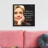 Hillary Clinton & Kinderen Quote Canvasprint Canvas Afdruk (Insitu (Woonkamer))