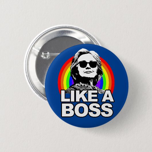 Hillary Clinton "like a boss" Button (Voorkant /achterkant)