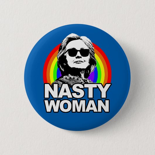 Hillary Clinton Nasty Woman Button (Voorkant)