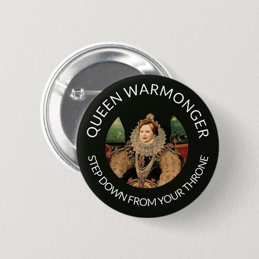 Hillary Clinton o.b.a. Queen Warmonger Ronde Button 5,7 Cm (Voorkant /achterkant)