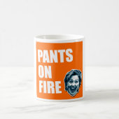 Hillary Clinton pants on Fire Coffee Mok (Center)